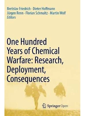 预订 One Hundred Years of Chemical Warfare: Research, Deployment, Consequences 一百年的化学战：研究、部署、后果: 9783319