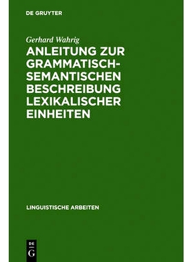 预订 Anleitung zur grammatisch-semantischen Beschreibung lexikalischer Einheiten: Versuch eines Modells: 9783484101821