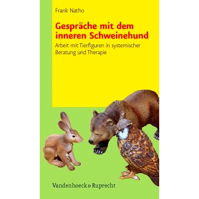 预订 Gespräche mit dem inneren Schweinehund: Arbeit mit Tierfiguren in systemischer Beratung und Therapie 与你内心的私