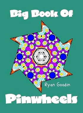 预订 Big Book Of Pinwheels: Adult Coloring Book For Relaxation: 9781542982405