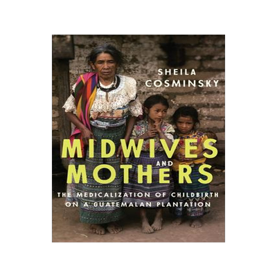 [预订]Midwives and Mothers 9781477311387
