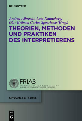 【预订】Theorien, Methoden und Praktiken des Interpretierens 9783110307641