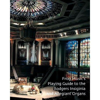 预订 Playing Guide to the Rodgers Insiginia and Allegiant Organs: 9781449541484