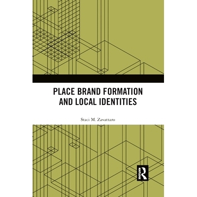 预订 Place Brand Formation and Local Identities 地方品牌的形成和当地身份: 9780367785543