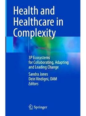 预订 Health and Healthcare in Complexity: 3P Ecosystems for Collaborating, Adapting and Leading Change 复杂性的健康与*保