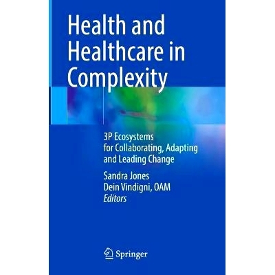 预订 Health and Healthcare in Complexity: 3P Ecosystems for Collaborating, Adapting and Leading Change 复杂性的健康与*保