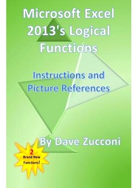 预订 Microsoft Excel 2013’s Logical Functions: Instructions and Picture References: 9781505808643