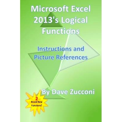 预订 Microsoft Excel 2013’s Logical Functions: Instructions and Picture References: 9781505808643