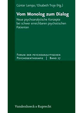预订 Vom Monolog zum Dialog: Neue psychoanalytische Konzepte bei schwer erreichbaren psychotischen Patienten 从独白到对
