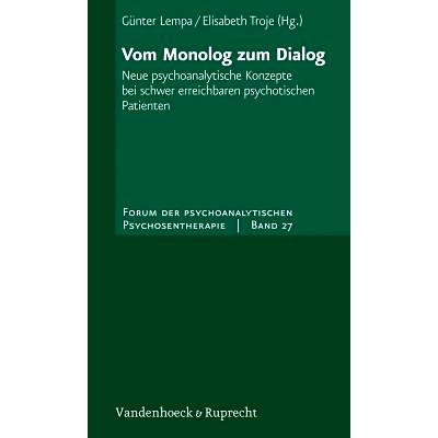 预订 Vom Monolog zum Dialog: Neue psychoanalytische Konzepte bei schwer erreichbaren psychotischen Patienten 从独白到对