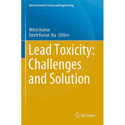 预订 Lead Toxicity Challenges and Solution 铅毒性:挑战与解决方案 9783031373299