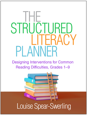 预订 The Structured Literacy Planner: Designing Interventions for Common Reading Difficulties, Grades 1-9