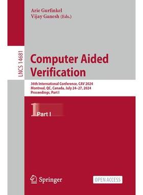 预订 Computer Aided Verification 36th International Conference, CAV 2024, Montreal, QC, Canada, July 24–27, 2024, Proc
