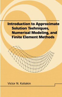 【预订】Introduction to Approximate Solution Techniques, Numerical Modeling, and Finite Element Methods