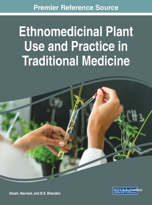 【预订】Ethnomedicinal Plant Use and Practice in Traditional Medicine