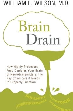 【预订】Brain Drain: How Highly Processed Food Depletes Your Brain of Neurotransmitters, the Key Chemicals It Need...