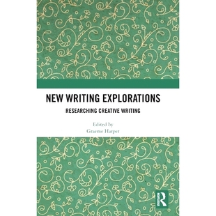 Explorations Researching Creative 预订 写作探索：研究创意写作 Writing 新 9781032854625 New