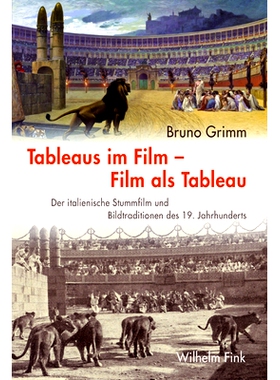 预订 Tableaus im Film -- Film als Tableau: Der italienische Stummfilm und Bildtraditionen des 19. Jahrhunderts 电影舞台;