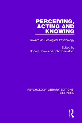 【预订】Perceiving, Acting and Knowing: Toward an Ecological Psychology