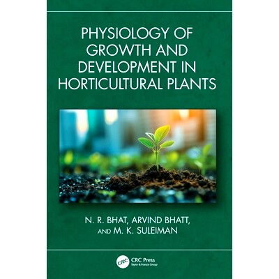 预订 Physiology of Growth and Development in Horticultural Plants 园艺植物生长发育生理学: 9781032429588