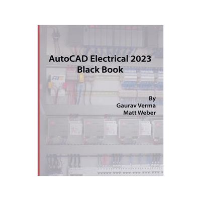 [预订]AutoCAD Electrical 2023 Black Book 9781774590676