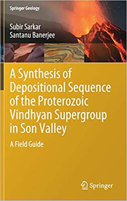 【预售】A Synthesis of Depositional Sequence of the Proterozoic Vindhyan Supergroup in Son Valley