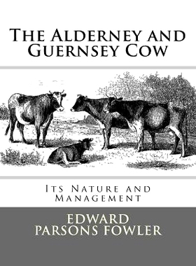 预订 The Alderney and Guernsey Cow: Its Nature and Management: 9781548722265