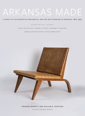 预订 Arkansas Made, Volume 1: A Survey of the Decorative, Mechanical, and Fine Arts Produced in Arkansas, 1819-1950 阿肯