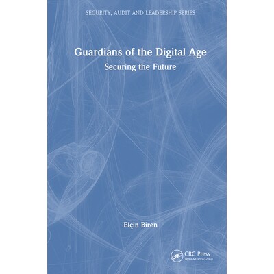 预订 Guardians of the Digital Age Securing the Future 数字时代的守护者:确保未来 9781032802244