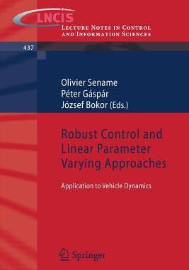 预订 Robust Control and Linear Parameter Varying Approaches