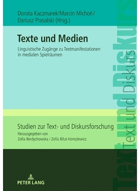 预订 Texte und Medien: Linguistische Zugänge zu Textmanifestationen in medialen Spielräumen: 9783631837375