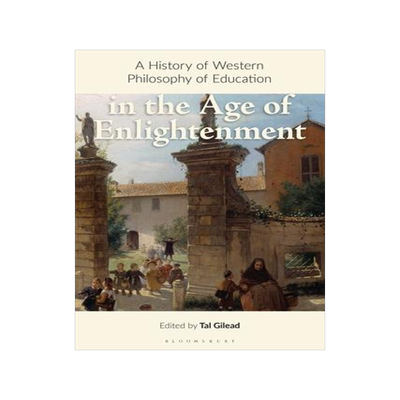 [预订]A History of Western Philosophy of Education in the Age of Enlightenment 9781350074491