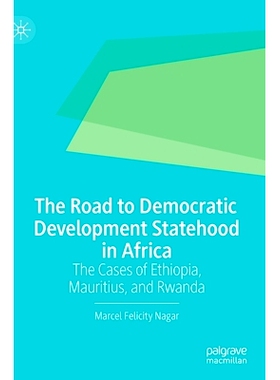 预订 The Road to Democratic Development Statehood in Africa: The Cases of Ethiopia, Mauritius, and Rwanda 非洲民主发展国