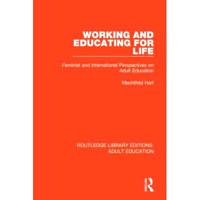 预订 Working and Educating for Life: Feminist and International Perspectives on Adult Education 适合生活的工作与教育：成