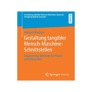 预订 Gestaltung tangibler Mensch-Maschine-Schnittstellen: Engineering-Methode fur Planer und Entwickler