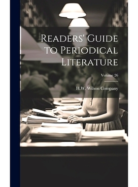 预订 Readers’ Guide to Periodical Literature; Volume 26: 9781020385612