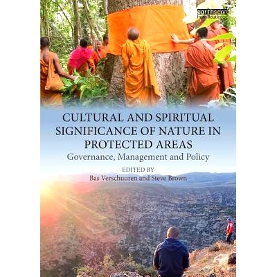 预订 Cultural and Spiritual Significance of Nature in Protected Areas: Governance, Management and Policy 保护区自然的文