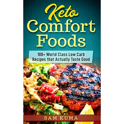 预订 Keto Comfort Foods: 100+ World Class Low Carb Recipes that Actually Taste Good