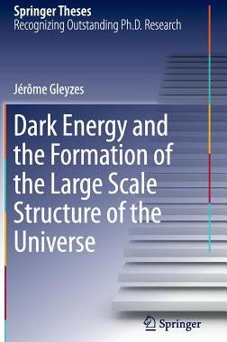 【预订】Dark Energy and the Formation of the Large Scale Structure of the Universe