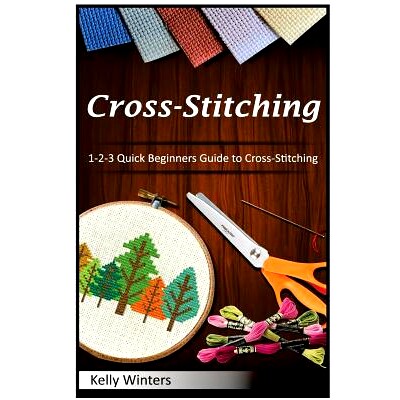 预订 Cross-Stitching: 1-2-3 Quick Beginners Guide to Cross-Stitching: 9781542582216