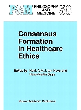 预订 Consensus Formation in Healthcare Ethics: 9789048149933
