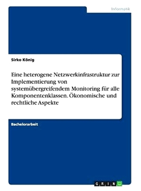 预订 Eine Heterogene Netzwerkinfrastruktur Zur Implementierung Von Systemubergreifendem Monitoring Fur Alle Komponentenk