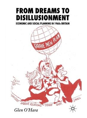 预订 From Dreams to Disillusionment: Economic and Social Planning in 1960s Britain: 9781349284740