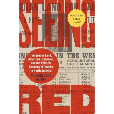 预订 Seeing Red: Indigenous Land, American Expansion, and the Political Economy of Plunder in North America 看到红色：土