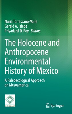 【预订】The Holocene and Anthropocene Environmental History of Mexico