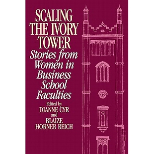 预订 Scaling the Ivory Tower: Stories from Women in Business School Faculties: 9780275956738