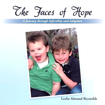预订 The Faces of Hope: A Journey through Infertility and Adoption: 9781490819877