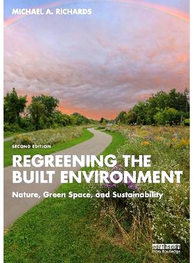 预订 Regreening the Built Environment: Nature, Green Space, and Sustainability 重新绿化建筑环境：自然、绿色空间与可持续