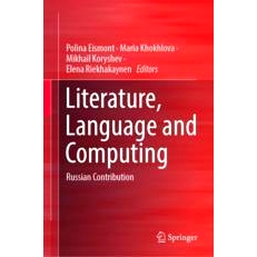 预订 Literature, Language and Computing: Russian Contribution 文学、语言与计算机：俄罗斯的贡献: 9789819936038