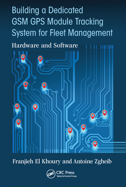 【预订】Building a Dedicated GSM GPS Module Tracking System for Fleet Management